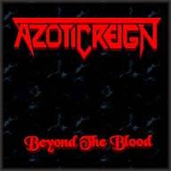 Azotic Reign : Beyond the Blood